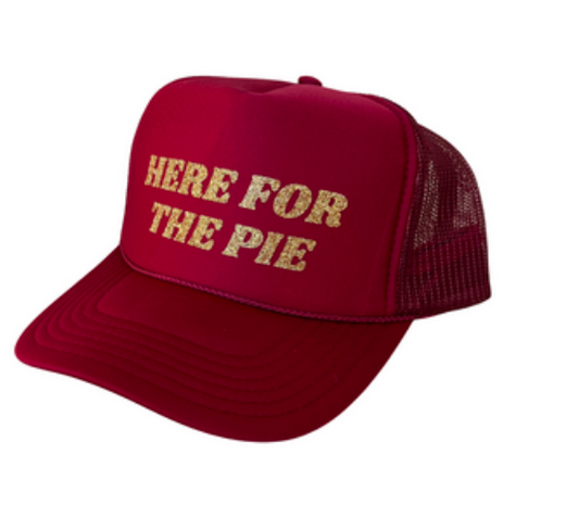 Here for the Pie Trucker Hat