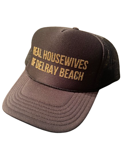 Real Housewives of Delray Beach Trucker Hat